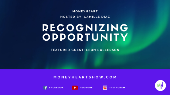Recognizing Opportunity - Leon Rollerson - Episode 030