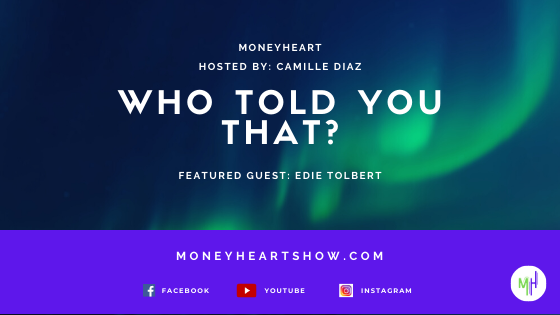 Who Told You That? - Edie Tolbert - Episode 041
