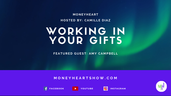 Working In Your Gifts - Amy Campbell - Episode 045