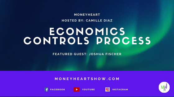 Economics Controls Process - Joshua Fischer - Episode 047