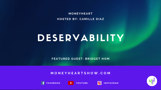 Deservability - Bridget Hom - Episode 055