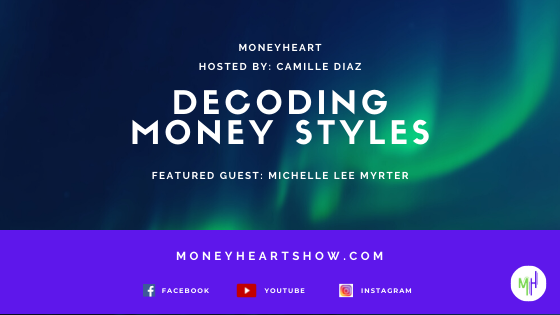 Decoding Money Styles - Michelle Myrter - Episode 058