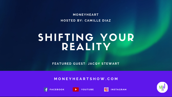 Shifting Your Reality - Jacqy Stewart - Episode 094