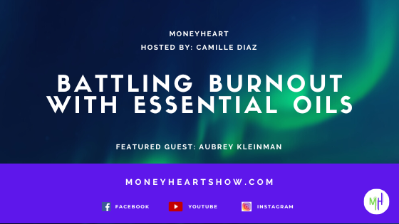 Battling Burnout with Essential Oils - Aubrey Kleinman - Episode 099